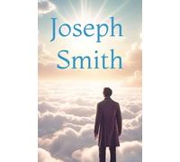 Joseph Smith: Speaks from the Afterlife