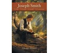 Joseph Smith: The Man, The Prophet, The Disciple, The Controversies Paperback Book By Allebest,Edward,