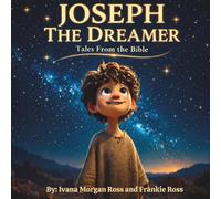 Joseph The Dreamer: Tales From The Bible
