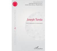 Noël Bertrand Boundzanga et autres – Joseph Tonda – Entre imaginaire et connaissance