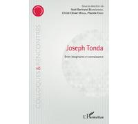 Joseph Tonda Entre imaginaire et connaissance