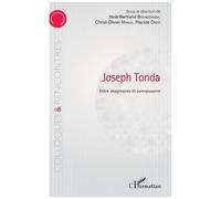 Joseph Tonda Entre imaginaire et connaissance