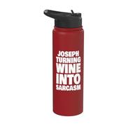 Joseph Transformer le vin en sarcasme drôle Nom Joseph Stainless Steel Insulated Water Bottle