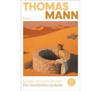 Joseph und seine Brüder I. Die Geschichten Jaakobs (Neuausgabe) Roman - Thomas Mann - Fischer E-Books - ebook (ePub) - Livre