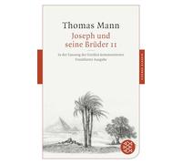 Joseph und seine Brüder II: In der Fassung der Großen kommentierten Frankfurter Ausgabe