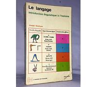 Joseph Vendryes. Le Langage : Introduction linguistique à l'histoire