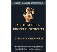 Joseph von Eichendorff - aus dem Leben eines Taugenichts: LesBar - weil Klassiker nicht kompliziert sein müssen