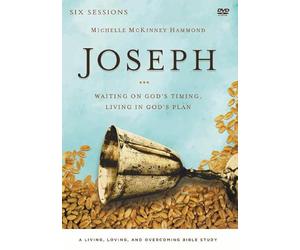 Joseph: Waiting on God's Timing, Living in God's Plan: Six Sessions