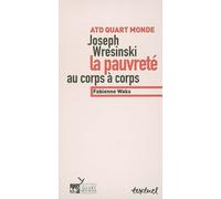 Joseph Wresinski, la pauvreté au corps à corps - Fabienne Waks - Textuel - broché - Revue