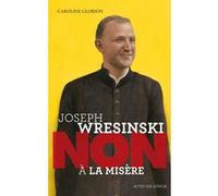 Joseph Wresinski : "Non à la misère"