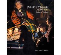 Joseph Wright of Derby: Painter of Darkness