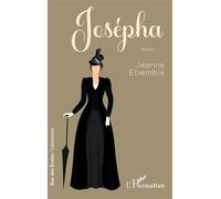 Josépha - Jeanne Etiemble - L'harmattan - broché - Roman