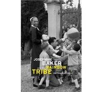Josephine Baker and the Rainbow Tribe