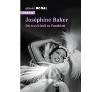 Joséphine Baker - Du Music Hall Au Panthéon