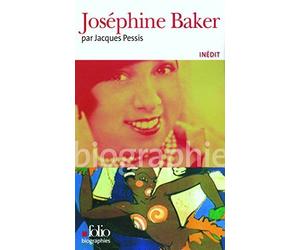 Josephine Baker (Folio Biographies) (French Edition) by Pessis, Jacques (2007) Paperback