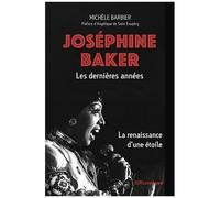 Joséphine Baker, Les Dernières Années - La Renaissance D'une Étoile