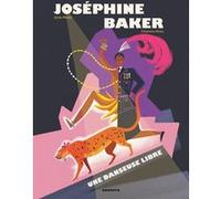 Joséphine baker Sylvie Misslin (Auteur), Charlotte Molas (Illustration)