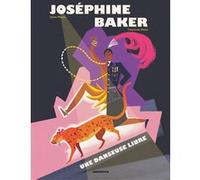 Joséphine baker Sylvie Misslin (Auteur), Charlotte Molas (Illustration)