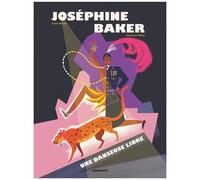 Joséphine Baker - Une Danseuse Libre
