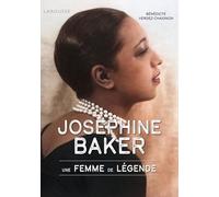 Bénédicte Vergez-Chaignon – Joséphine Baker, une femme de légende – Broché