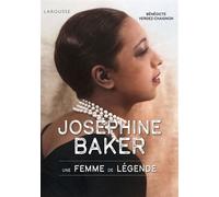 Bénédicte Vergez-Chaignon – Joséphine Baker, une femme de légende – Broché