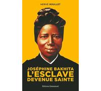 Joséphine Bakhita L'esclave devenue sainte - Hervé Roullet - Emmanuel Eds De L' - broché - Essai