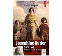 Josephine Butler (1828-1906) - Récit D'une Croisade Féministe