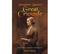 Josephine Butler's Great Crusade