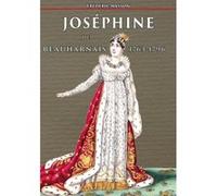 Joséphine de Beauharnais 1763-1796 Frédéric Masson (Auteur)
