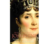 Josephine: Desire, Ambition, Napoleon