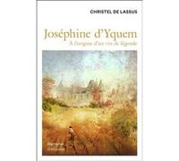 Christel de Lassus – Joséphine d'Yquem : À l'origine d'un vin de légende – Broché