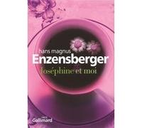 Joséphine et moi Hans Magnus Enzensberger (Auteur), Daniel Mirsky (Traduction)