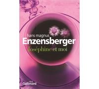 Joséphine et moi - Hans Magnus Enzensberger - Gallimard - broché - Roman