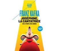 Joséphine, la cantatrice Franz Kafka (Auteur), Sarah Chiche (Préface), Olivier Mannoni (Traduction)