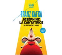 Franz Kafka – Joséphine, la cantatrice : Ou le peuple des souris – Payot