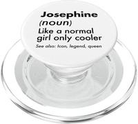 Josephine Like A Normal Girl Only Cooler Queen Prénom PopSockets PopGrip pour MagSafe