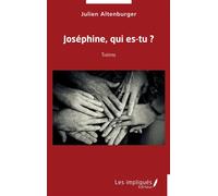 Joséphine, qui es-tu ? - Julien Altenburger - Les Impliqués - broché - Théâtre