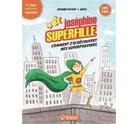 Joséphine Superfille 1 - Comment j'ai découvert mes superpouvoirs 2018 - Jeanne Boyer-Driot - Magnard - broché - Roman cadet dès 6 ans