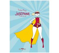 Pénélope Bagieu – Joséphine – Tome 2 : Même pas mal – Cartonné