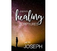 Joseph's Healing Scriptures