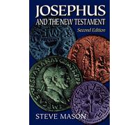 Josephus and the New Testament by S Mason Inconnu (Auteur)