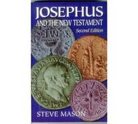 Josephus and the New Testament by S Mason Inconnu (Auteur)