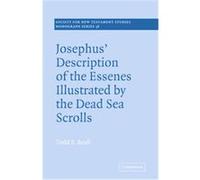 Josephus' Description Of The Essenes Illustrated By The Dead Sea Scrolls, SOCIETY FOR NEW TESTAMENT STUDIES MONOGRAPH SERIES Todd S. Beall (Auteur)