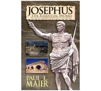 Josephus: The Essential Works