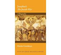 Josephus's the Jewish War – Une biographie