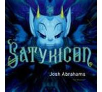 Josh Abrahams - The Satyricon [Import]