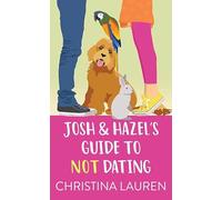 Josh and Hazel's Guide to Not Dating