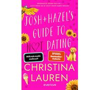 Josh and Hazel's Guide to Not Dating Gegensätze ziehen sich an (auch wenn sie es nicht wahrhaben wollen) | Die neue Slow Burn Feel Good-RomCom der SPIEGEL-Bestsellerautorin von »The Unhoneymooners« -
