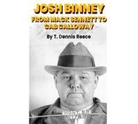 Josh Binney hardback From Max Sennett to Cab Calloway - T Dennis Reece - BearManor Media - Livre en Anglais T Dennis ReeceT Dennis Reece (Auteur)