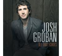 Josh Groban All That Echoes (CD) Album